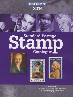Scott Standard Postage Stamp Catalogue 2014: United States and Affiliated Territories, United Nations: Countries of the World A-B
