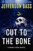 Cut to the Bone (Body Farm, #8)