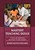 Mastery Teaching Skills: A Resource for Implementing the Common Core State Standards