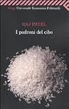 I padroni del cibo by Raj Patel