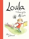 Loula Is Leaving for Africa by Anne Villeneuve