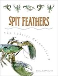 Spit Feathers
