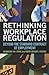 Rethinking Workplace Regulation: Beyond the Standard Contract of Employment