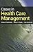 Cases in Health Care Management by Sharon B. Buchbinder