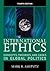 International Ethics: Concepts, Theories, and Cases in Global Politics