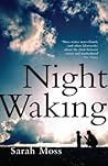 Night Waking by Sarah Moss