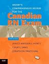 Mosby's Comprehensive Review for the Canadian RN Exam Mosby's Comprehensive Review for the Canadian RN Exam
