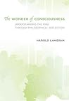 The Wonder of Consciousness: Understanding the Mind Through Philosophical Reflection