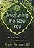 Awakening the New You by Ricky Roberts III