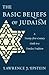 The Basic Beliefs of Judaism: A Twenty-first-Century Guide to a Timeless Tradition