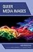 Queer Media Images: LGBT Perspectives