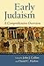 Early Judaism: A Comprehensive Overview