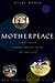 Motherpeace: A Way to the Goddess Through Myth, Art, and Tarot