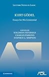 Kurt Gödel: Essays for his Centennial (Lecture Notes in Logic, Series Number 33)