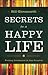 Secrets to a Happy Life: Fi...