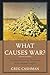 What Causes War?: An Introduction to Theories of International Conflict