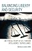 Balancing Liberty and Security: An Ethical Study of U.S. Foreign Intelligence Surveillance, 2001-2009 (Security and Professional Intelligence Education Series)