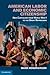 American Labor and Economic Citizenship by Mark Hendrickson