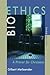 Bioethics: A Primer for Christians, Third Edition