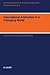 International Arbitration in a Changing World by Albert Jan Van Den Berg