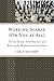 Working Scared (Or Not at All): The Lost Decade, Great Recession, and Restoring the Shattered American Dream