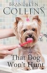 That Dog Won't Hunt by Brandilyn Collins