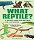 What Reptile? by Chris Mattison