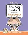 Scaredy Squirrel Prepares for Halloween by Mélanie Watt
