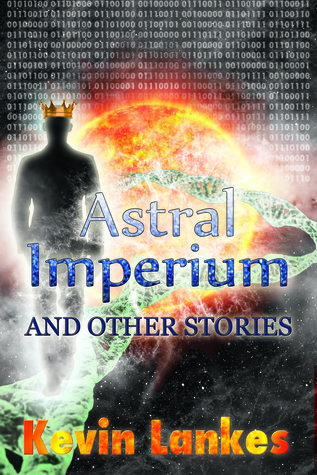 Astral Imperium And Other Stories