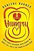 Hungry: What Eighty Ravenous Guys Taught Me about Life, Love, and the Power of Good Food