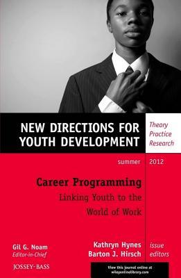Career Programming: Linking Youth to the World of Work, Yd (J-B Mhs Single Issue Mental Health Services)