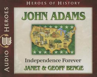 John Adams Audiobook: Independence Forever (Heroes of History) Audio CD – Audiobook, CD