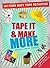 Tape It & Make More: 101 Mo...
