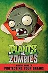 Plants vs. Zombies: Official Guide to Protecting Your Brains