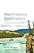 Man Proposes, God Disposes: Recollections of a French Pioneer (Our Lives: Diary, Memoir, and Letters Series)