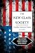 The New Class Society by Earl Wysong The New Class Society by Earl Wysong