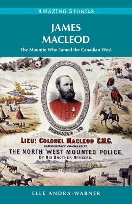 James Macleod: The Red Coats' First True Leader (Amazing Stories)