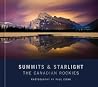 Summits and Starlight: The Canadian Rockies Summits and Starlight: The Canadian Rockies