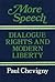 More Speech: Dialogue Rights and Modern Liberty