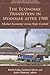 The Economic Transition in Myanmar after 1988: Market Economy versus State Control (Kyoto Cseas Series on Asian Studies)