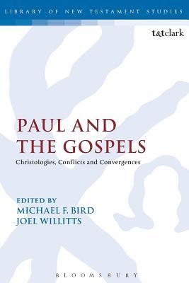 Paul and the Gospels: Christologies, Conflicts and Convergences (The Library of New Testament Studies)