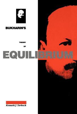 Bukharin's Theory of Equilibrium: A Defence of Historical Materialism (Hardcover)