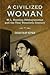 A Civilized Woman by Susan Fulop Kepner