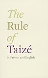 The Rule of Taize: Bilingual Edition: English and French