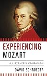 Experiencing Mozart: A Listener's Companion
