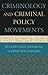 Criminology and Criminal Policy Movements