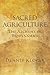 Sacred Agriculture: The Alc...