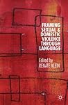 Framing Sexual and Domestic Violence through Language by Renate Klein