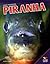 Piranha (Great Predators)