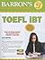 Barron's TOEFL iBT with Audio Compact Discs (Barron's Toefl Ibt (Book & CD-Rom))